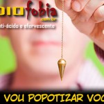 RadioFobia – Eu vou popotizar você!