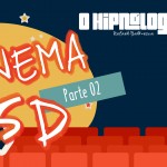 [HipnoShow] – Cinema 5D (Parte 2)