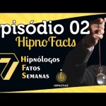 Hipno Facts #02 – Você ainda estuda hipnose?