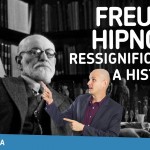 Freud e hipnose, ressignificando a história